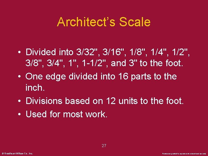 Architect’s Scale • Divided into 3/32", 3/16", 1/8", 1/4", 1/2", 3/8", 3/4", 1 -1/2",