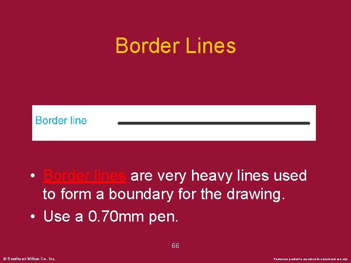 Border Lines • Border lines are very heavy lines used to form a boundary