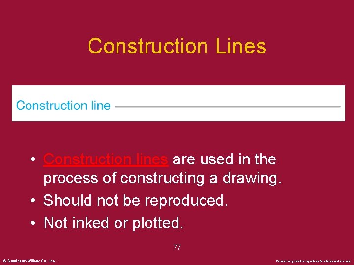 Construction Lines • Construction lines are used in the process of constructing a drawing.