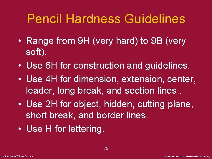 Pencil Hardness Guidelines • Range from 9 H (very hard) to 9 B (very