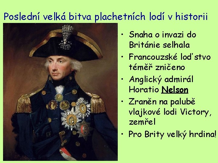 Poslední velká bitva plachetních lodí v historii • Snaha o invazi do Británie selhala