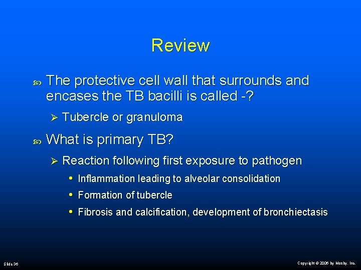 Review The protective cell wall that surrounds and encases the TB bacilli is called