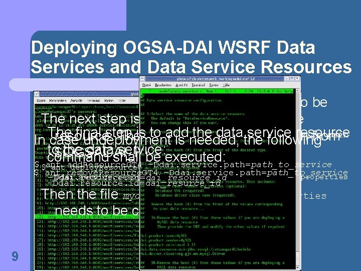 Deploying OGSA-DAI WSRF Data Services and Data Service Resources First the OGSA-DAI data service