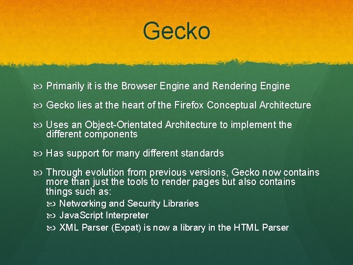 Gecko Primarily it is the Browser Engine and Rendering Engine Gecko lies at the Gecko Primarily it is the Browser Engine and Rendering Engine Gecko lies at the