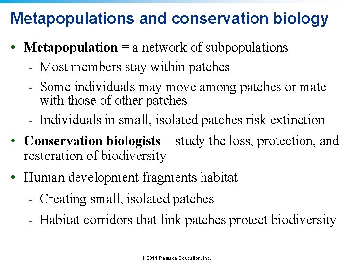 Metapopulations and conservation biology • Metapopulation = a network of subpopulations - Most members