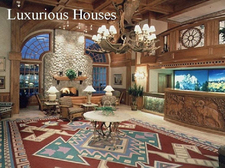 Luxurious Houses 