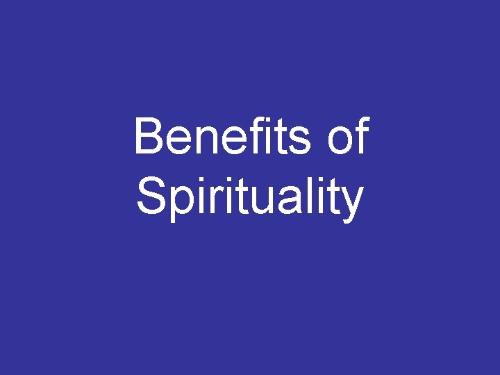 Benefits of Spirituality 