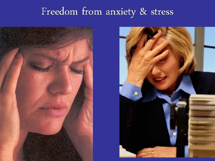 Freedom from anxiety & stress 