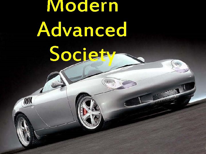 Modern Advanced Society 