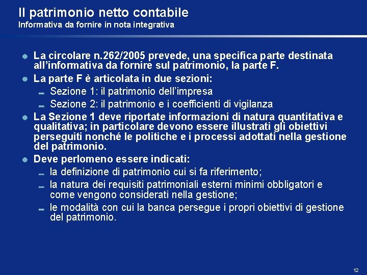 Il patrimonio netto contabile Informativa da fornire in nota integrativa La circolare n. 262/2005