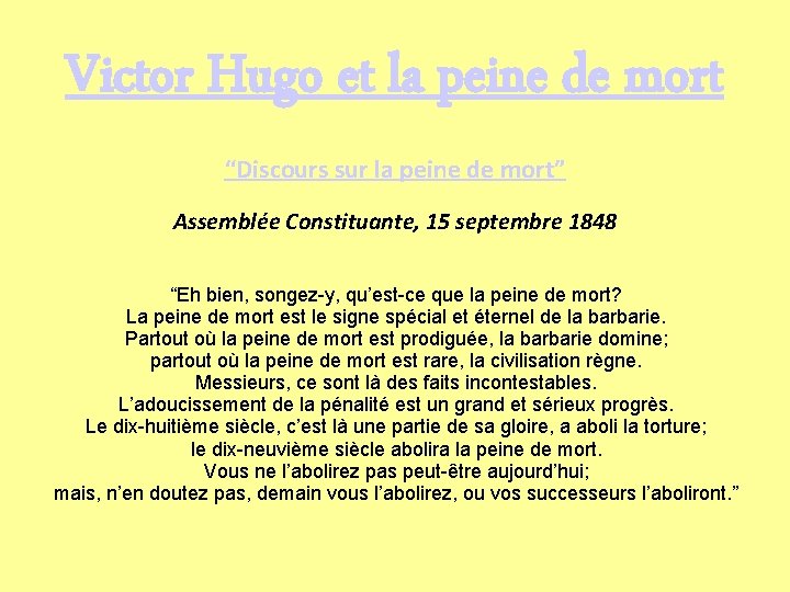 Victor Hugo et la peine de mort “Discours sur la peine de mort” Assemblée