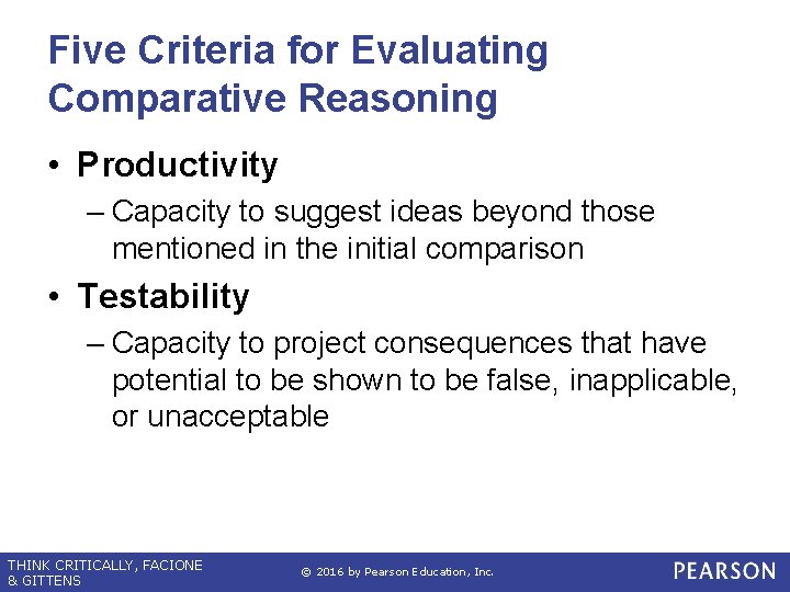Five Criteria for Evaluating Comparative Reasoning • Productivity – Capacity to suggest ideas beyond