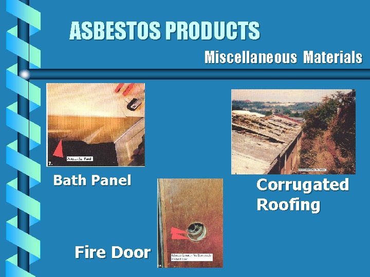 ASBESTOS PRODUCTS Miscellaneous Materials Bath Panel Fire Door Corrugated Roofing 