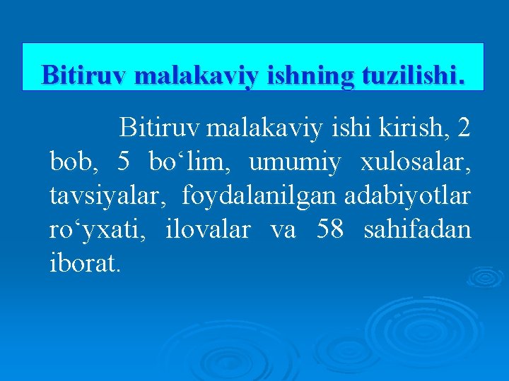 Bitiruv malakaviy ishning tuzilishi. Bitiruv malakaviy ishi kirish, 2 bob, 5 bo‘lim, umumiy xulosalar,