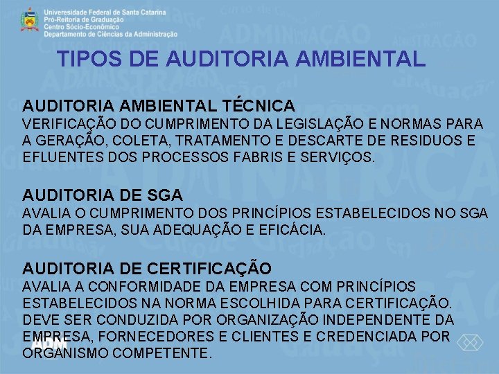 TIPOS DE AUDITORIA AMBIENTAL TÉCNICA VERIFICAÇÃO DO CUMPRIMENTO DA LEGISLAÇÃO E NORMAS PARA A