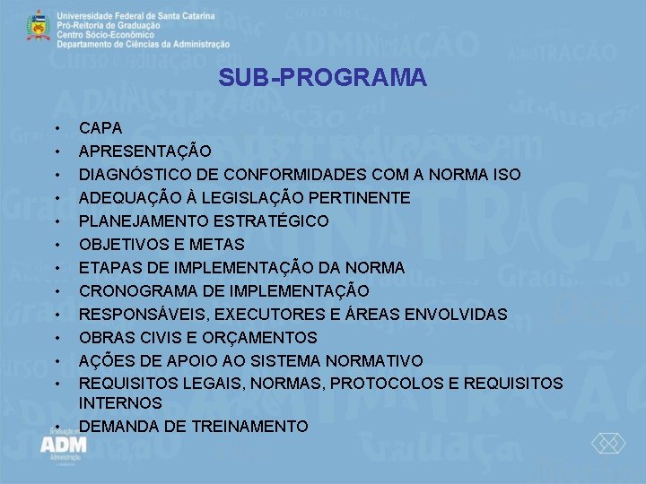 SUB-PROGRAMA • • • • CAPA APRESENTAÇÃO DIAGNÓSTICO DE CONFORMIDADES COM A NORMA ISO