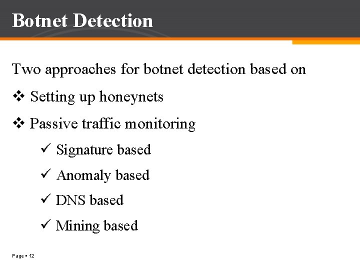 Botnet Detection Two approaches for botnet detection based on v Setting up honeynets v