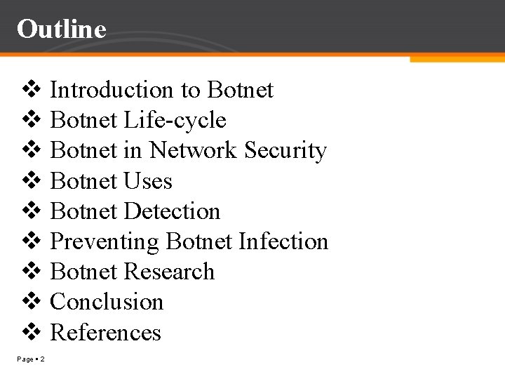 Outline v Introduction to Botnet v Botnet Life-cycle v Botnet in Network Security v