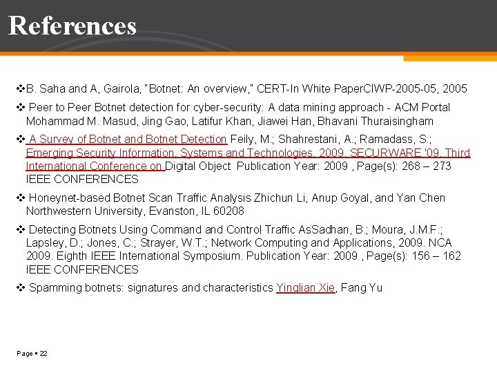References v. B. Saha and A, Gairola, “Botnet: An overview, ” CERT-In White Paper.