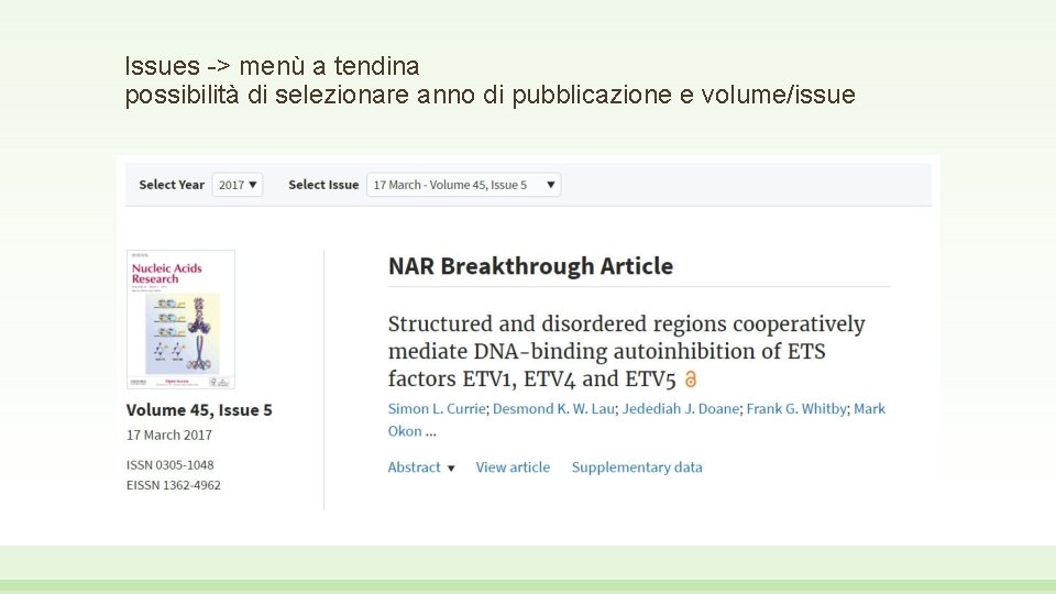 Issues -> menù a tendina possibilità di selezionare anno di pubblicazione e volume/issue 