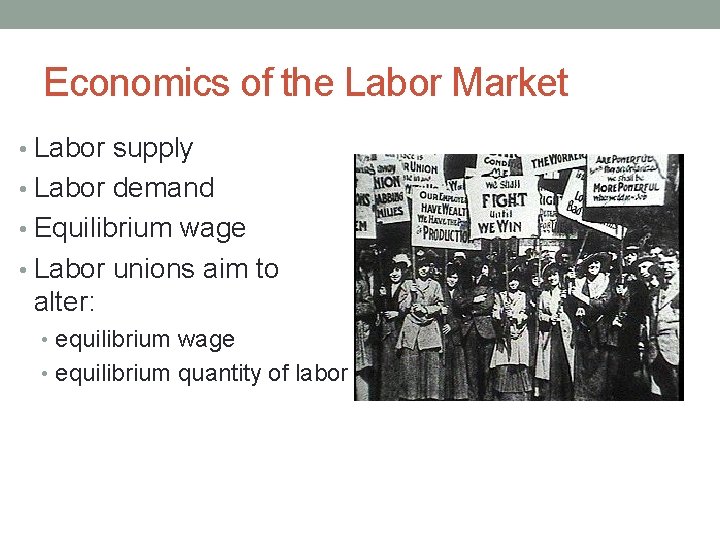 Economics of the Labor Market • Labor supply • Labor demand • Equilibrium wage