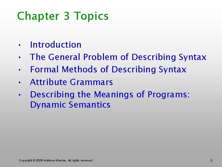 Chapter 3 Topics • • • Introduction The General Problem of Describing Syntax Formal