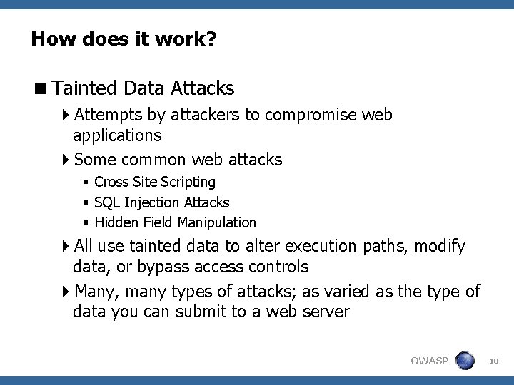How does it work? <Tainted Data Attacks 4 Attempts by attackers to compromise web
