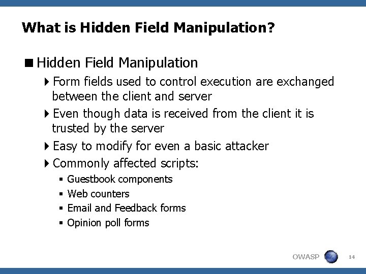 What is Hidden Field Manipulation? <Hidden Field Manipulation 4 Form fields used to control