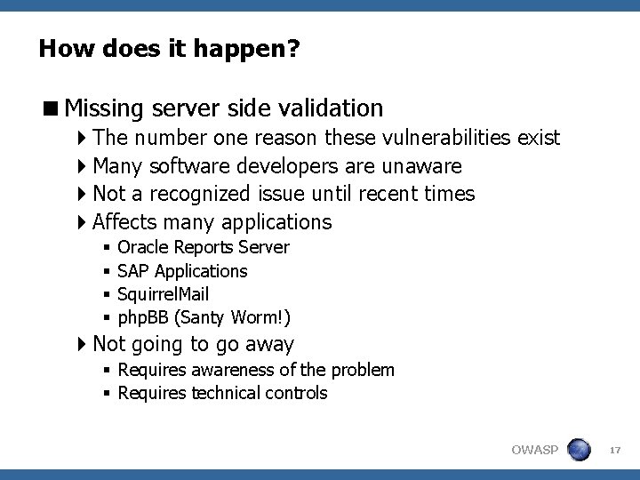 How does it happen? <Missing server side validation 4 The number one reason these