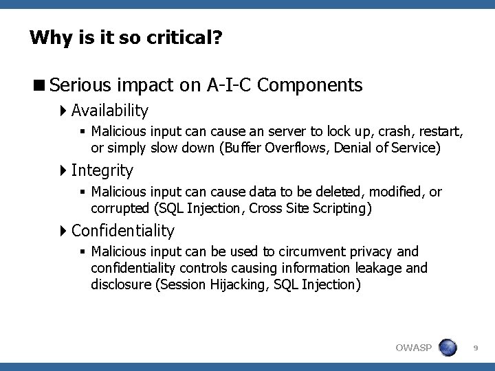 Why is it so critical? <Serious impact on A-I-C Components 4 Availability § Malicious