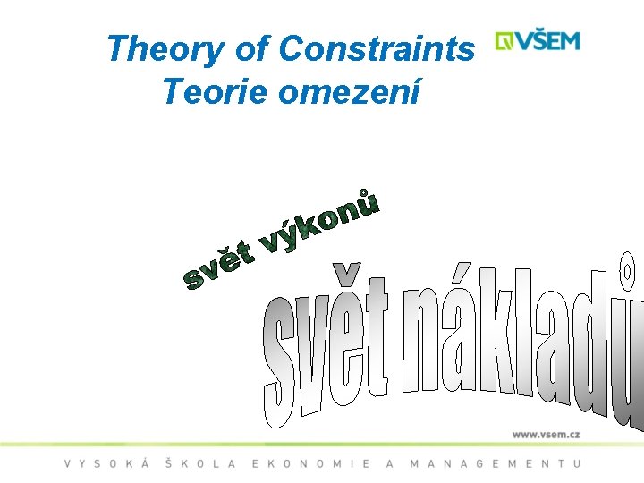 Theory of Constraints Teorie omezení 