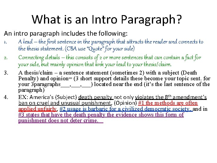 What is an Intro Paragraph? An intro paragraph includes the following: 1. A lead