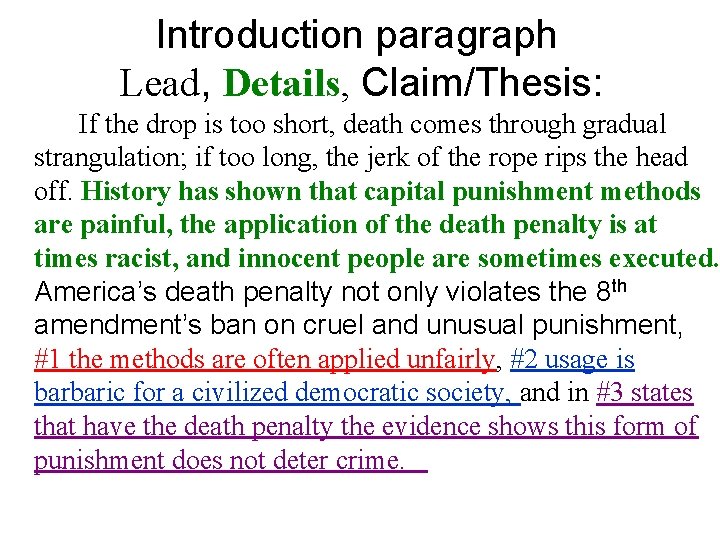 Introduction paragraph Lead, Details, Claim/Thesis: If the drop is too short, death comes through