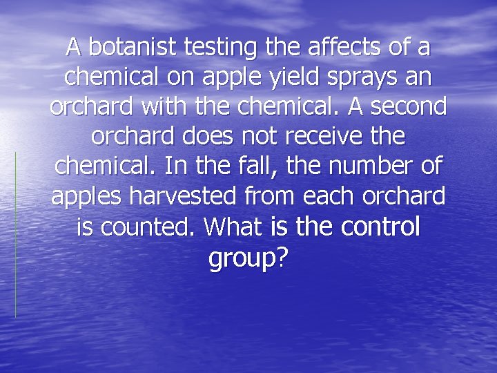 A botanist testing the affects of a chemical on apple yield sprays an orchard