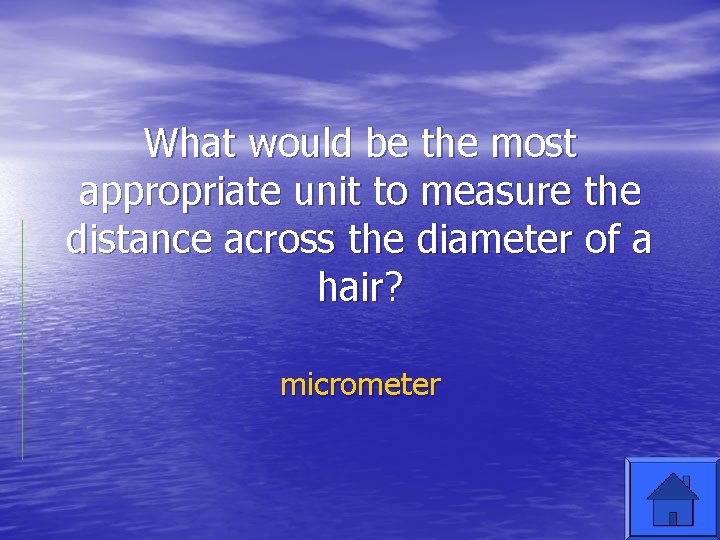 What would be the most appropriate unit to measure the distance across the diameter