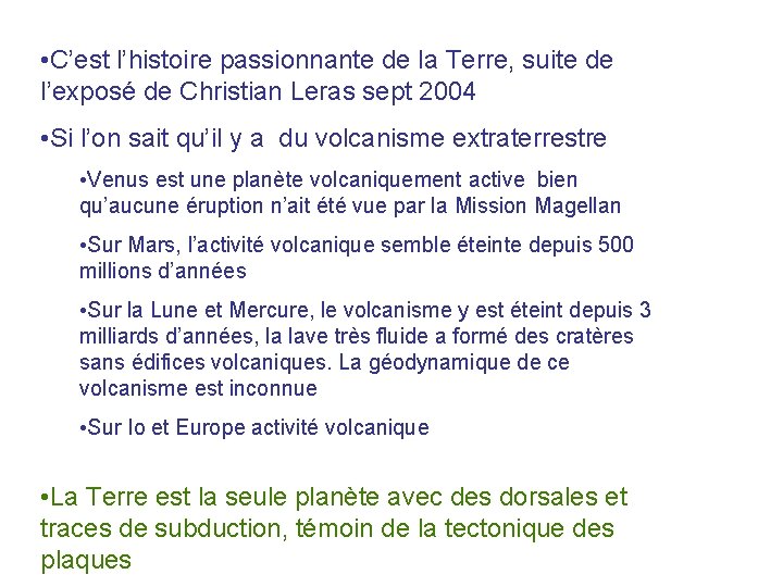  • C’est l’histoire passionnante de la Terre, suite de l’exposé de Christian Leras