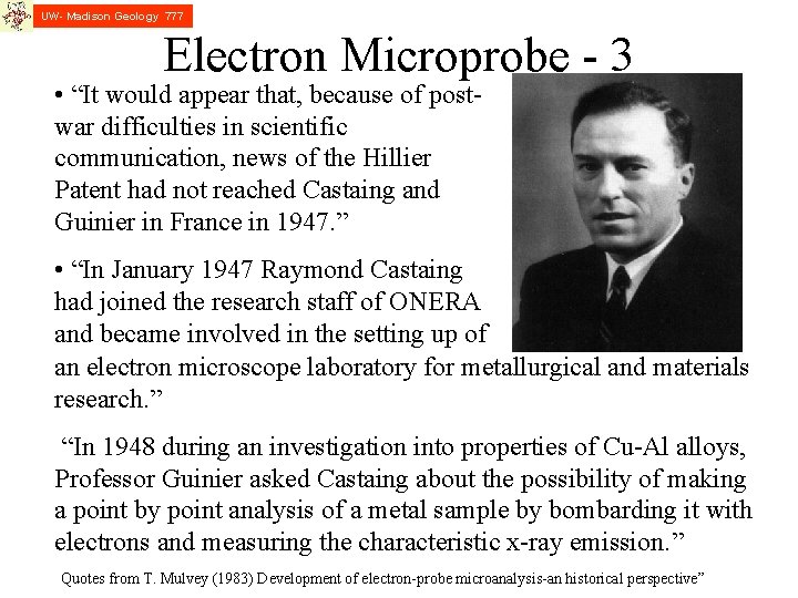 UW- Madison Geology 777 Electron Microprobe - 3 • “It would appear that, because