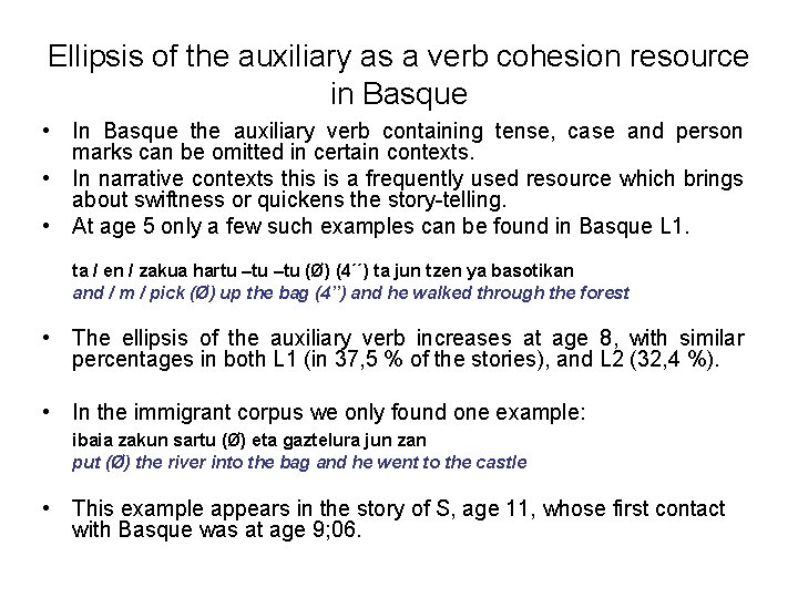 Ellipsis of the auxiliary as a verb cohesion resource in Basque • In Basque