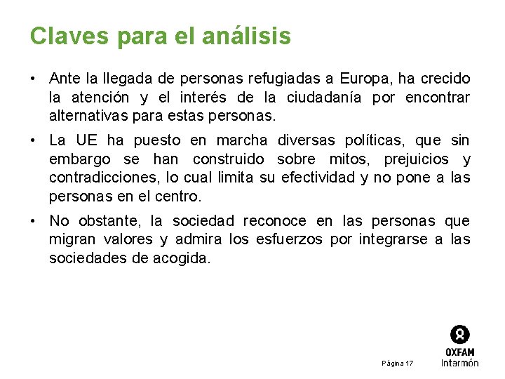 Claves para el análisis • Ante la llegada de personas refugiadas a Europa, ha