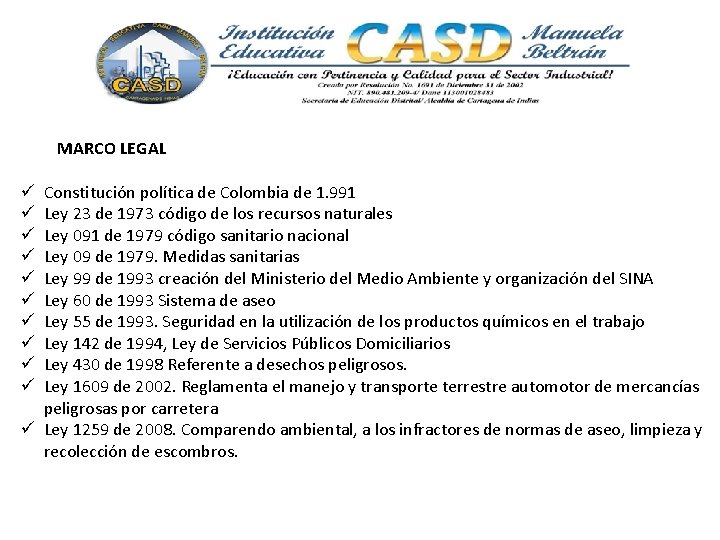  MARCO LEGAL Constitución política de Colombia de 1. 991 Ley 23 de 1973