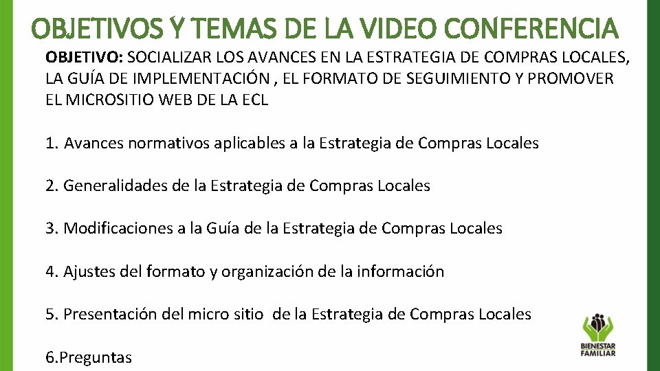 OBJETIVOS Y TEMAS DE LA VIDEO CONFERENCIA OBJETIVO: SOCIALIZAR LOS AVANCES EN LA ESTRATEGIA