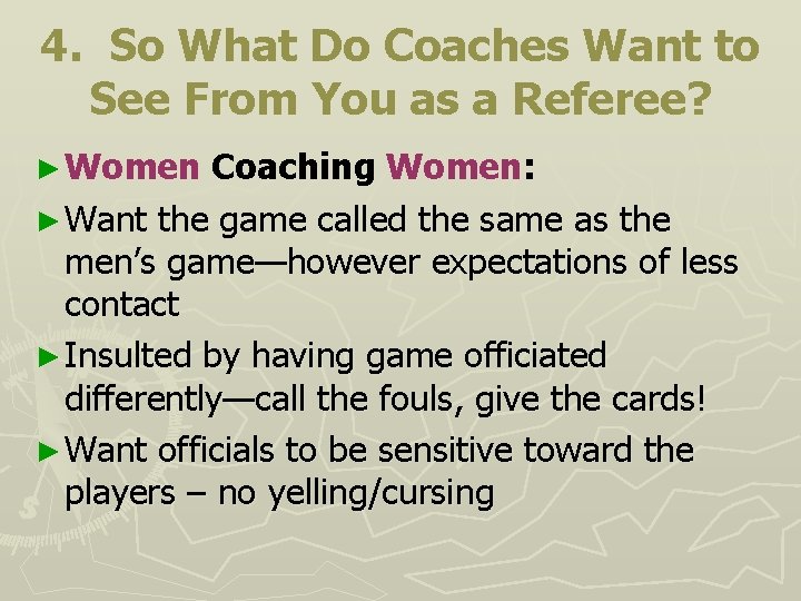 4. So What Do Coaches Want to See From You as a Referee? ►