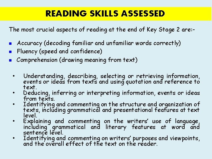 READING SKILLS ASSESSED The most crucial aspects of reading at the end of Key