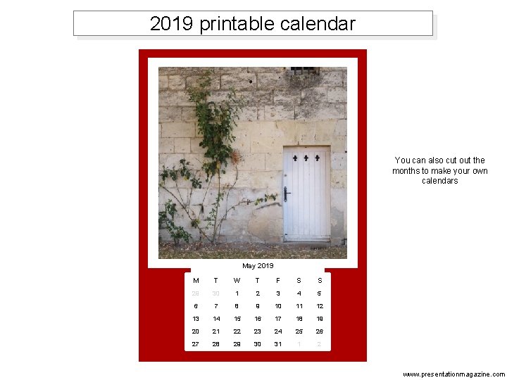 2019 printable calendar You can also cut out the months to make your own 2019 printable calendar You can also cut out the months to make your own