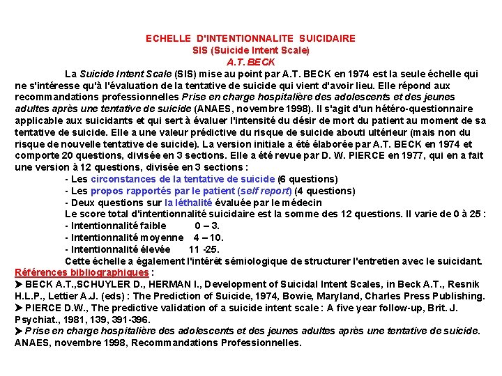 ECHELLE D'INTENTIONNALITE SUICIDAIRE SIS (Suicide Intent Scale) A. T. BECK La Suicide Intent Scale