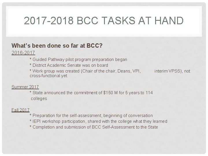 2017 -2018 BCC TASKS AT HAND What’s been done so far at BCC? 2016