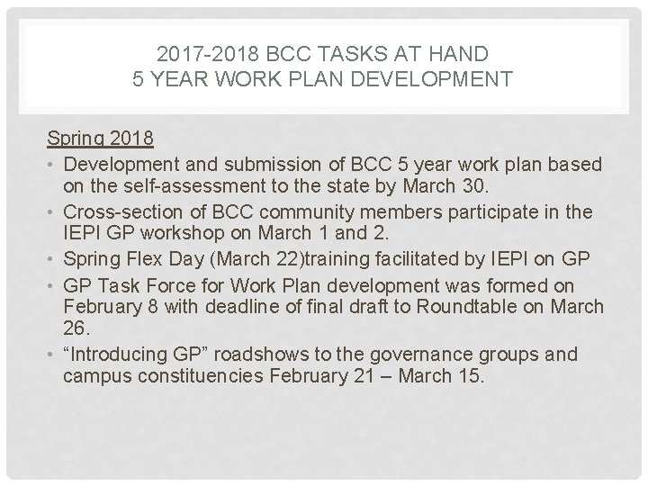 2017 -2018 BCC TASKS AT HAND 5 YEAR WORK PLAN DEVELOPMENT Spring 2018 •