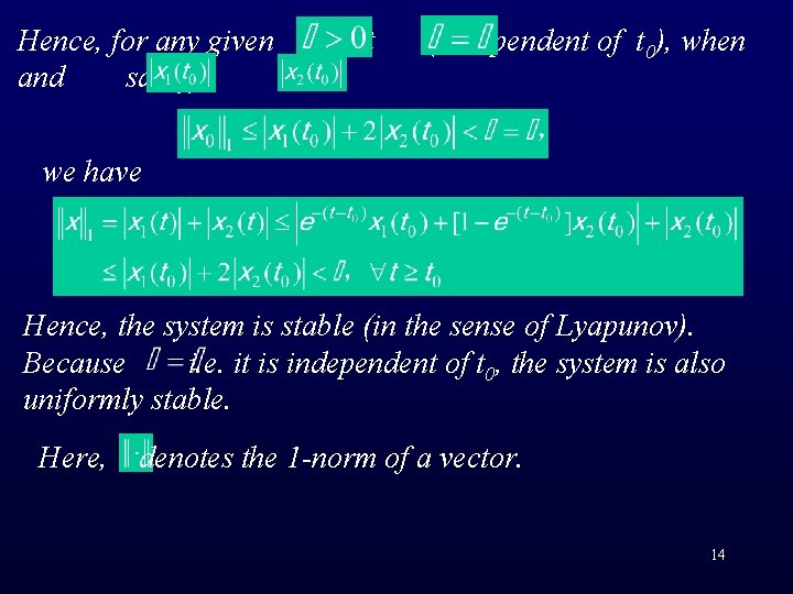 Hence, for any given and satisfy , let (independent of t 0), when we