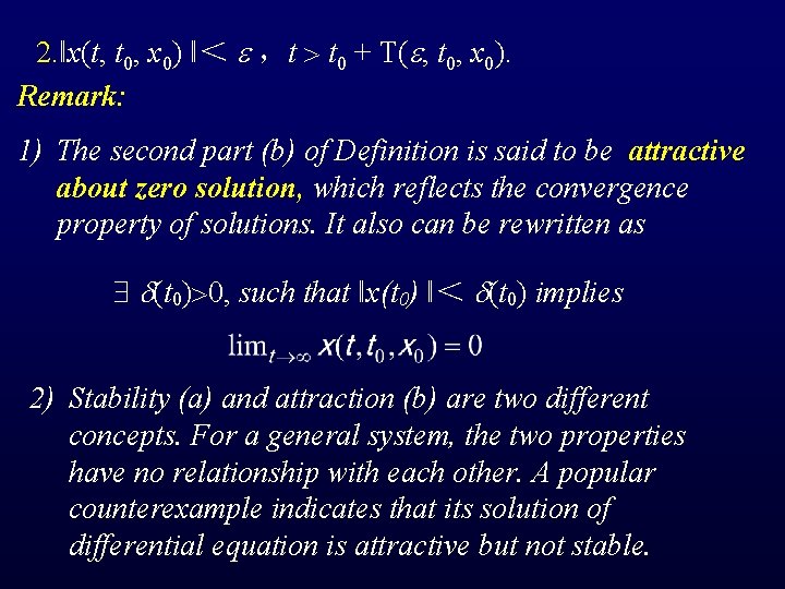 2. ‖x(t, t 0, x 0) ‖＜ ，t t 0 + T( , t