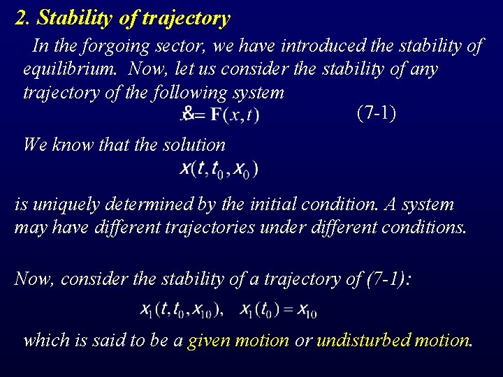 2. Stability of trajectory In the forgoing sector, we have introduced the stability of